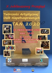 X Jubileuszowy Przegląd Twórczości Artystycznej Osób Niepełnosprawnych TAN 2020